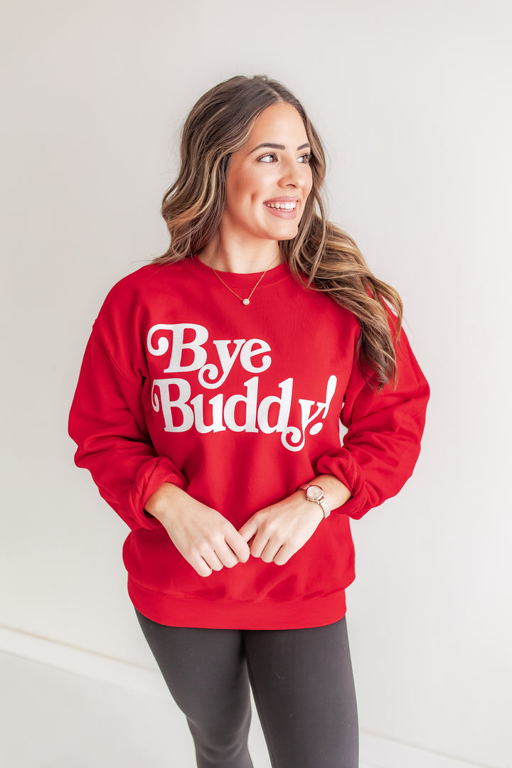 The Bye Buddy Sweatshirt